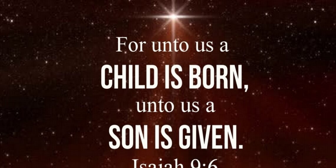 A Child Is Born . . . A Son Is Given