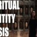 Avoiding a Spiritual Identity Crisis