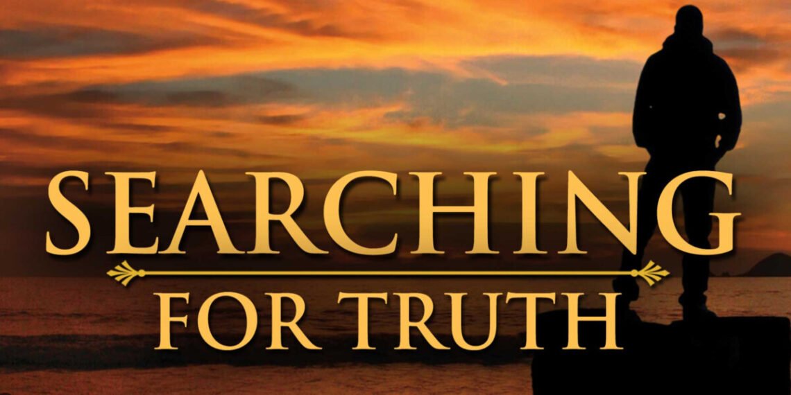 Searching for Truth