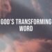 God’s Transforming Word