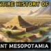 The ENTIRE History of Ancient Mesopotamia Science Cant Explain