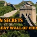 Hidden Secrets of the Great Wall Of China